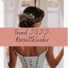 Menyasszonyi divat trendek 2022